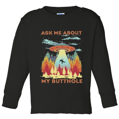 Ask Me About My Butthole Funny Alien Abduction Toddler Long Sleeve Shirt