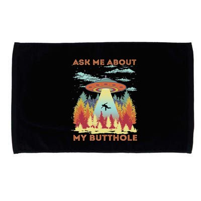 Ask Me About My Butthole Funny Alien Abduction Microfiber Hand Towel