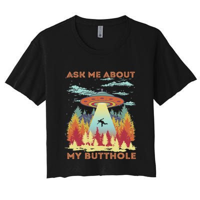 Ask Me About My Butthole Funny Alien Abduction Crop Top