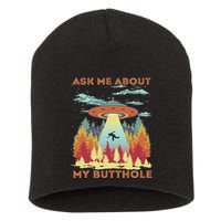 Ask Me About My Butthole Funny Alien Abduction Short Acrylic Beanie