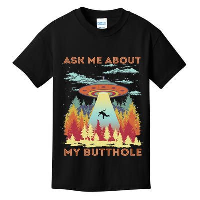 Ask Me About My Butthole Funny Alien Abduction Kids T-Shirt