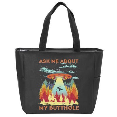 Ask Me About My Butthole Funny Alien Abduction Zip Tote Bag