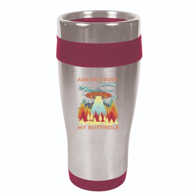 Ask Me About My Butthole Funny Alien Abduction 16oz Travel Tumbler