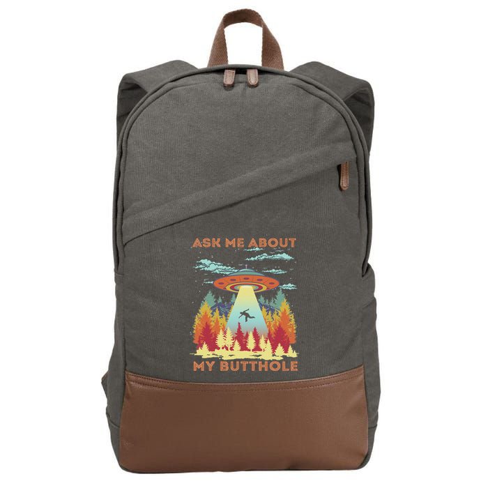 Ask Me About My Butthole Funny Alien Abduction Cotton Canvas Backpack