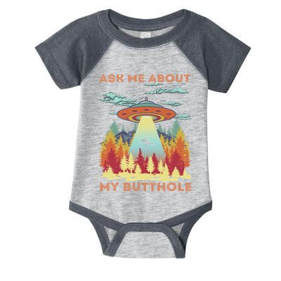 Ask Me About My Butthole Funny Alien Abduction Infant Baby Jersey Bodysuit
