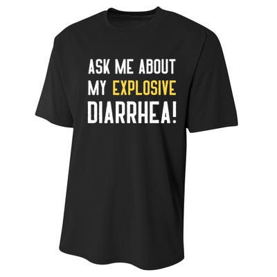 Ask Me About My Explosive Diarrhea Funny Performance Sprint T-Shirt