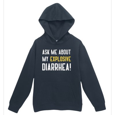 Ask Me About My Explosive Diarrhea Funny Urban Pullover Hoodie