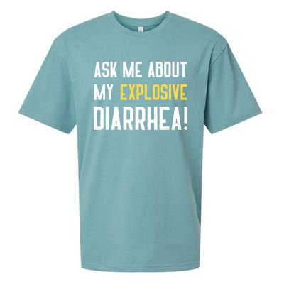 Ask Me About My Explosive Diarrhea Funny Sueded Cloud Jersey T-Shirt