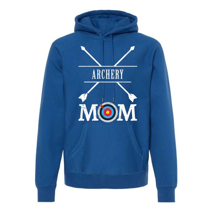 Archery Mom Archer Bow Arrow Mother's Day Sports Lover Meaningful Gift Premium Hoodie