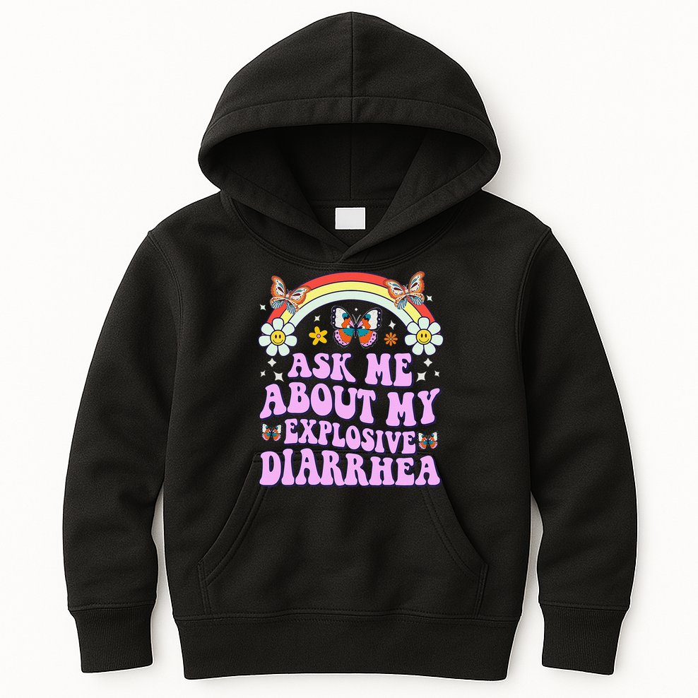 Ask Me About My Explosive Diarrhea Edgy Adult Humor Funny Gift Kids Hoodie