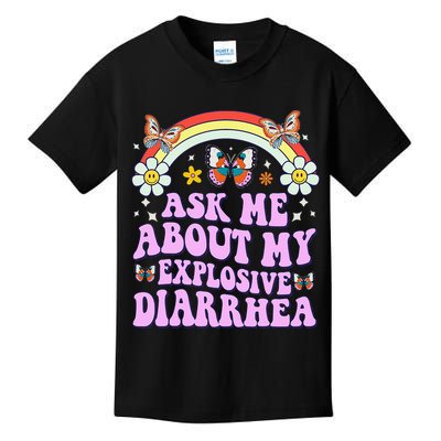 Ask Me About My Explosive Diarrhea Edgy Adult Humor Funny Gift Kids T-Shirt
