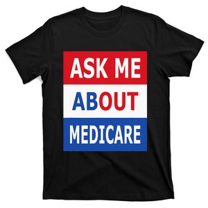 Ask Me About Medicare Insurance Agent Broker T-Shirt