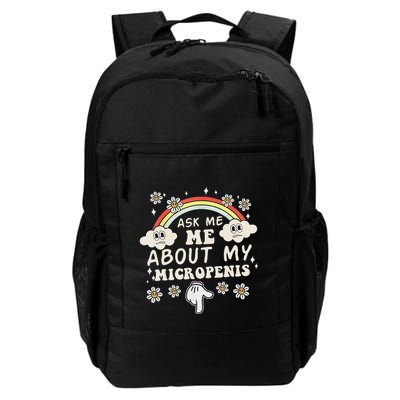 Ask Me About My Micropenis Funny Inappropriate Daily Commute Backpack