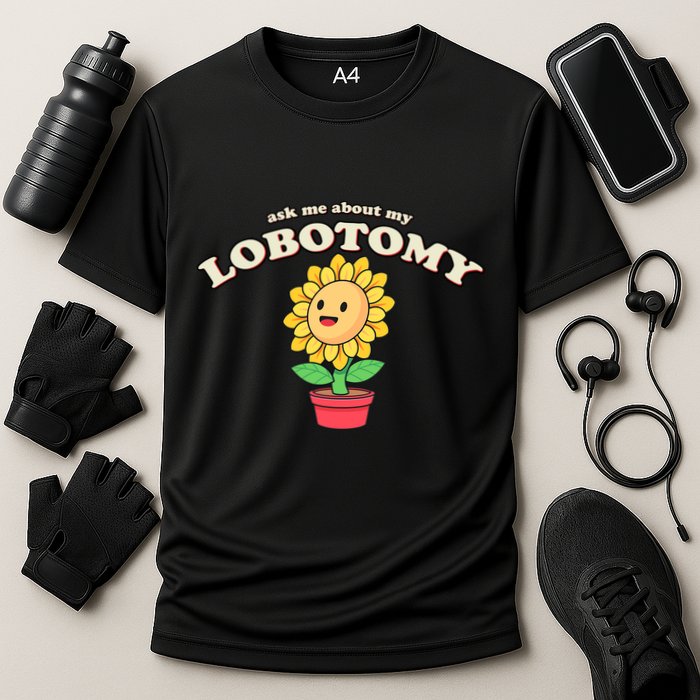 Ask Me About My Lobotomy Sunflower Meme Cooling Performance Crew T-Shirt