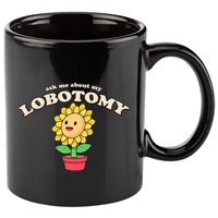 Ask Me About My Lobotomy Sunflower Meme 11oz C Handle Ceramic Mug