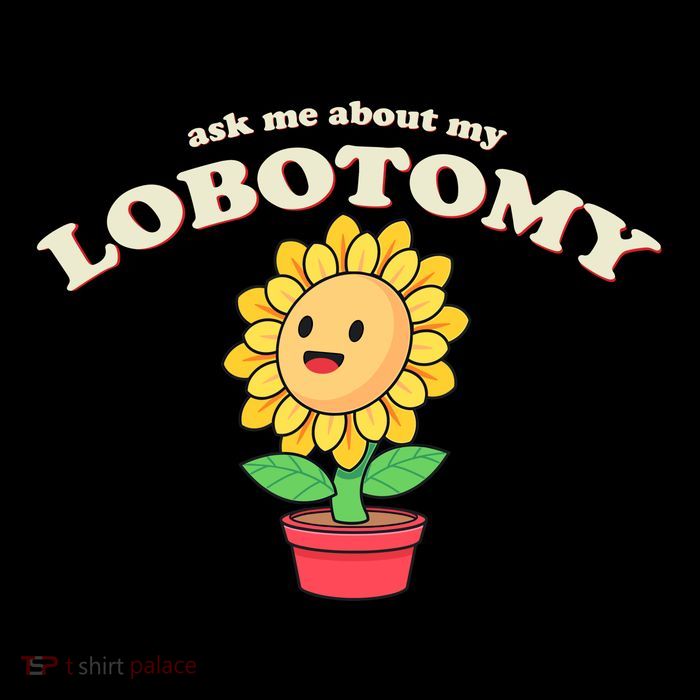 Ask Me About My Lobotomy Sunflower Meme Baby Bodysuit