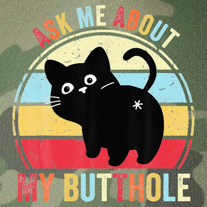 Ask Me About My Butthole Funny Cat Butt Legacy Tie Dye Trucker Hat