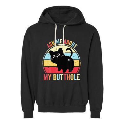 Ask Me About My Butthole Funny Cat Butt Garment-Dyed Fleece Hoodie