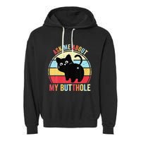 Ask Me About My Butthole Funny Cat Butt Garment-Dyed Fleece Hoodie