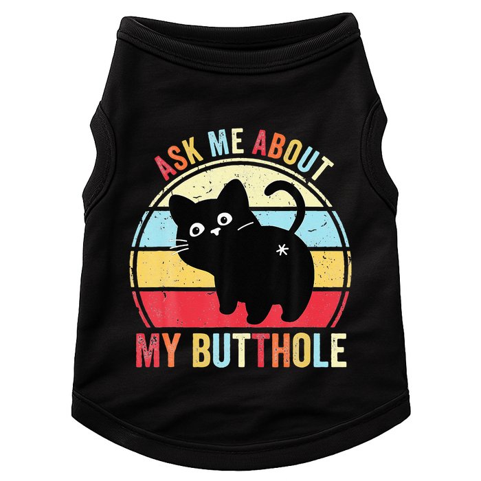 Ask Me About My Butthole Funny Cat Butt Doggie Tank
