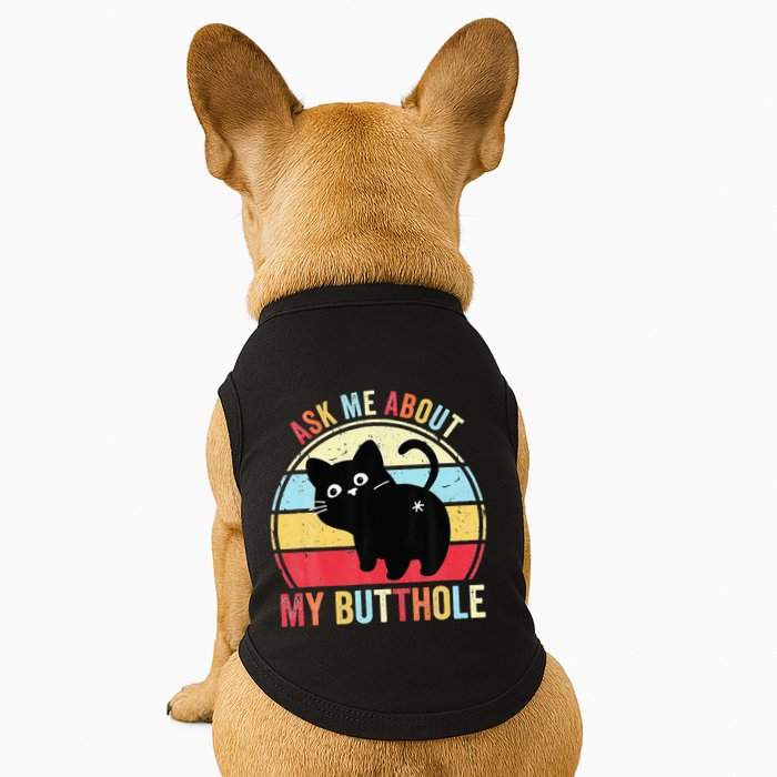 Ask Me About My Butthole Funny Cat Butt Doggie Tank