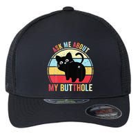 Ask Me About My Butthole Funny Cat Butt Flexfit Unipanel Trucker Cap