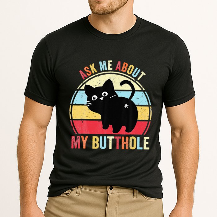 Ask Me About My Butthole Funny Cat Butt Performance Shirt