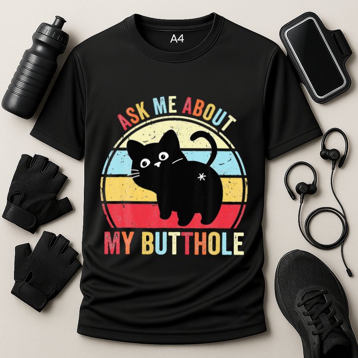 Ask Me About My Butthole Funny Cat Butt Performance Shirt