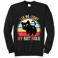 Ask Me About My Butthole Funny Cat Butt Sweatshirt