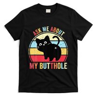 Ask Me About My Butthole Funny Cat Butt T-Shirt