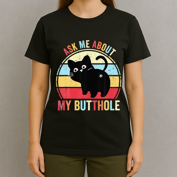Ask Me About My Butthole Funny Cat Butt T-Shirt