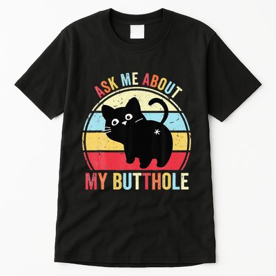 Ask Me About My Butthole Funny Cat Butt Tall T-Shirt