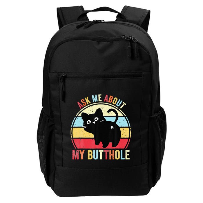 Ask Me About My Butthole Funny Cat Butt Backpack