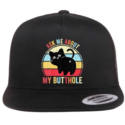 Ask Me About My Butthole Funny Cat Butt Flatbill Hat