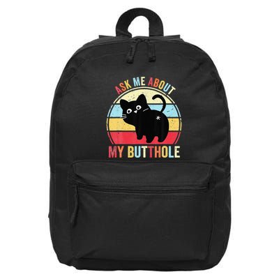 Ask Me About My Butthole Funny Cat Butt 16 in Basic Backpack
