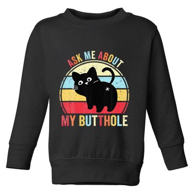 Ask Me About My Butthole Funny Cat Butt Toddler Sweatshirt