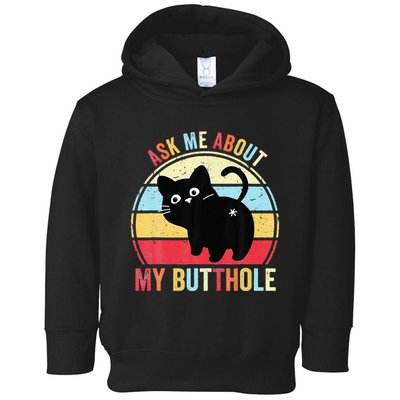 Ask Me About My Butthole Funny Cat Butt Toddler Hoodie