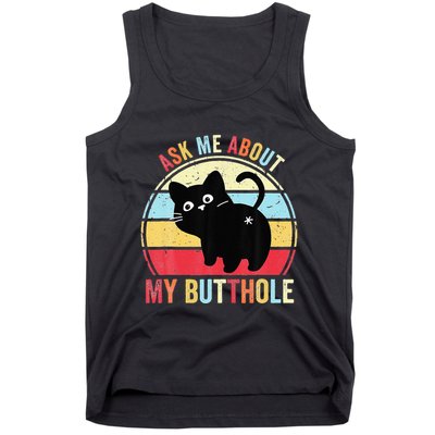 Ask Me About My Butthole Funny Cat Butt Tank Top