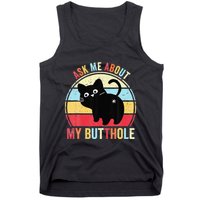 Ask Me About My Butthole Funny Cat Butt Tank Top