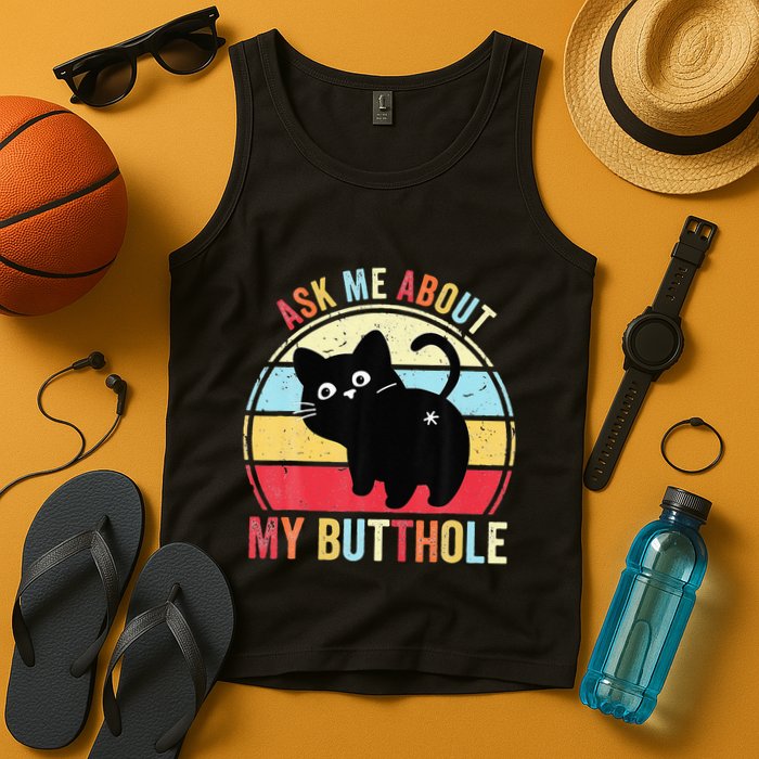 Ask Me About My Butthole Funny Cat Butt Tank Top