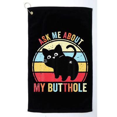 Ask Me About My Butthole Funny Cat Butt Golf Towel