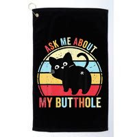 Ask Me About My Butthole Funny Cat Butt Golf Towel