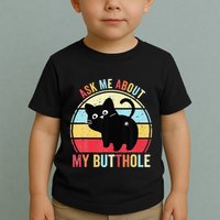 Ask Me About My Butthole Funny Cat Butt Toddler T-Shirt