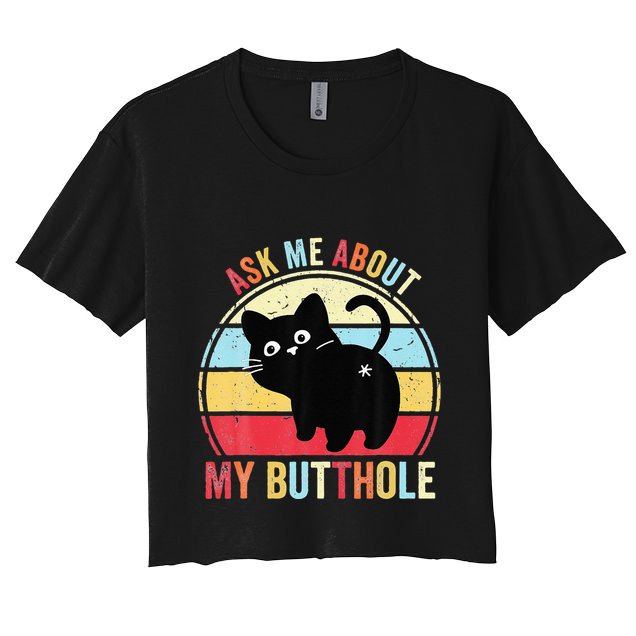 Ask Me About My Butthole Funny Cat Butt Crop Top