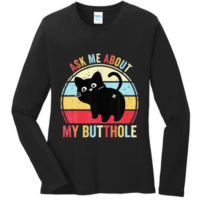Ask Me About My Butthole Funny Cat Butt Ladies Long Sleeve Shirt