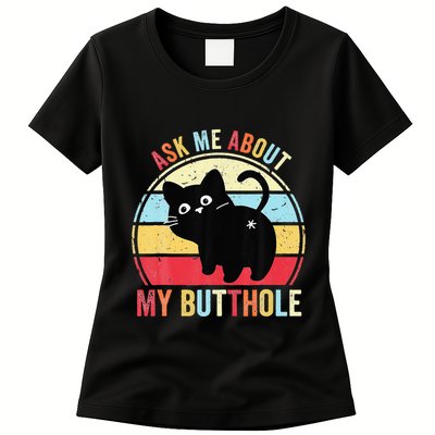 Ask Me About My Butthole Funny Cat Butt Womens T-Shirt