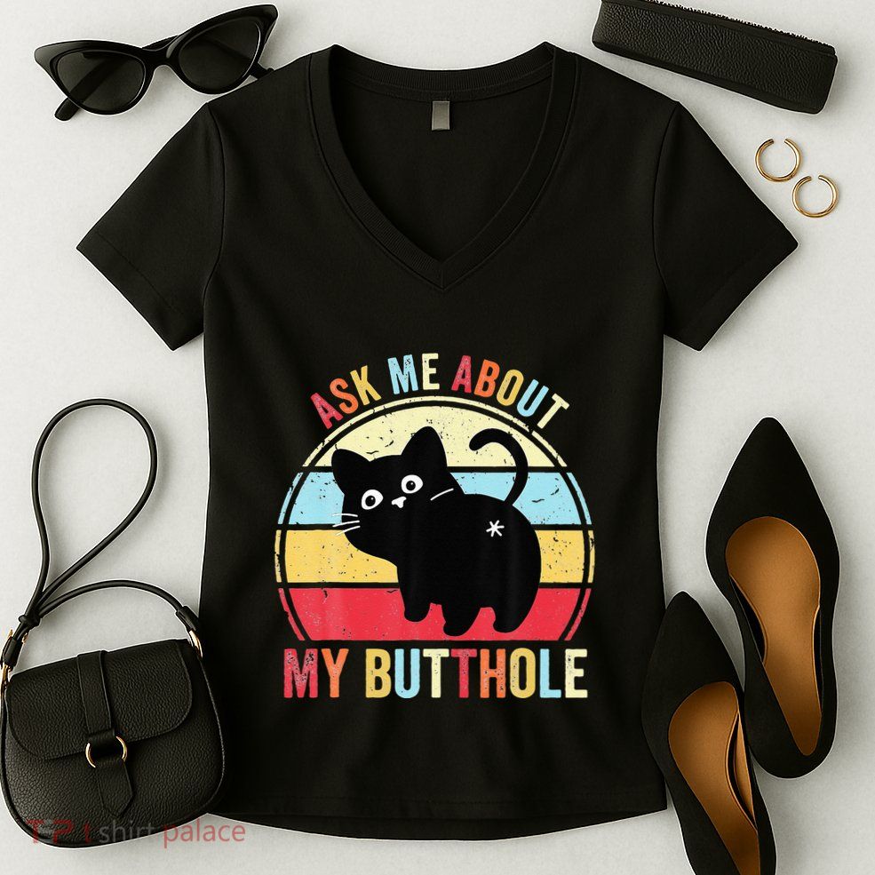 Ask Me About My Butthole Funny Cat Butt Women's V-Neck T-Shirt