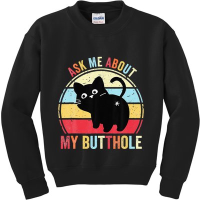 Ask Me About My Butthole Funny Cat Butt Kids Sweatshirt