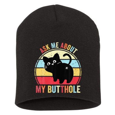 Ask Me About My Butthole Funny Cat Butt Short Acrylic Beanie