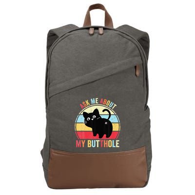 Ask Me About My Butthole Funny Cat Butt Cotton Canvas Backpack